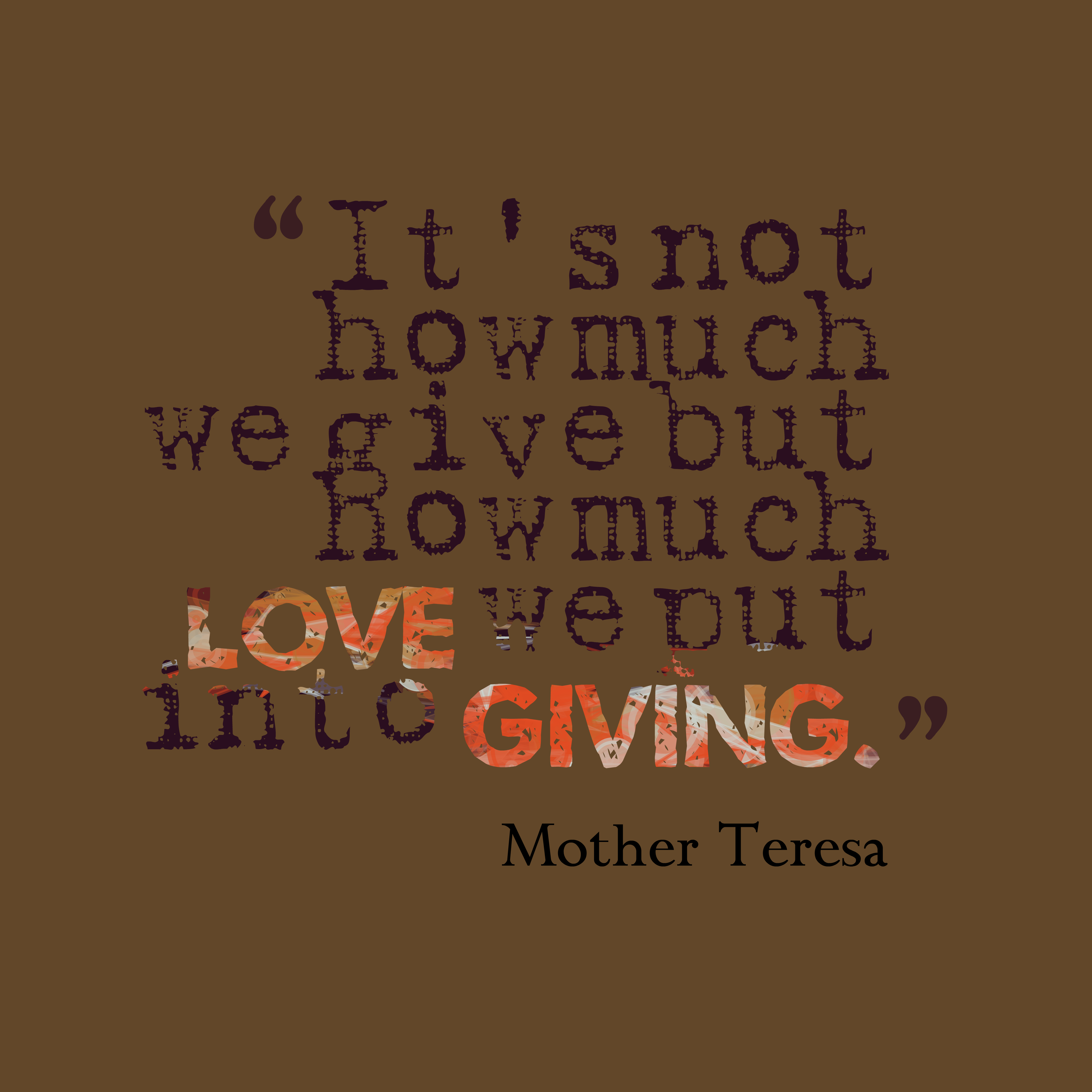 Its-not-how-much-we__quotes-by-Mother-Teresa-88